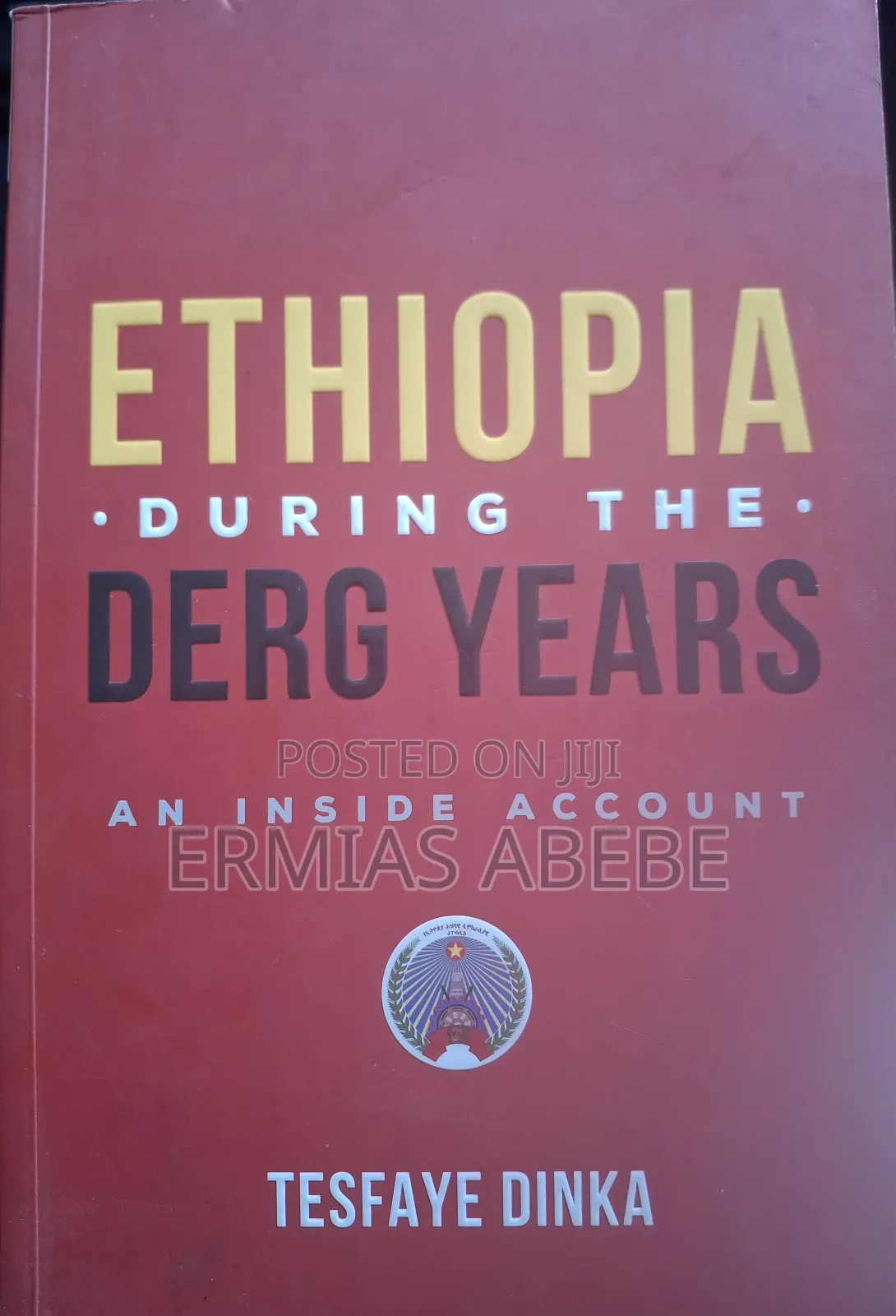 Ethiopia During the Derg Times: An Insider Account