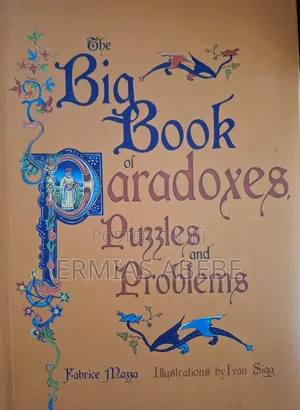 The Big Book of Paradoxes, Puzzles, and Problems