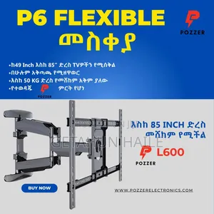 Pozzer P6 Flexible Tv Wall Mount (እስከ 85 Inch ድረስ መሸከም የሚችል)