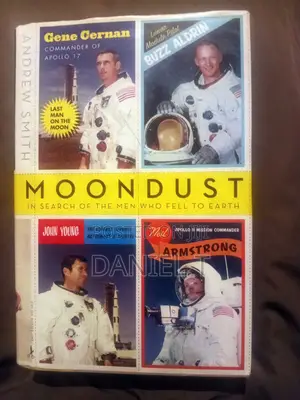 Moondust: In Search of the Men Who Fell to Earth