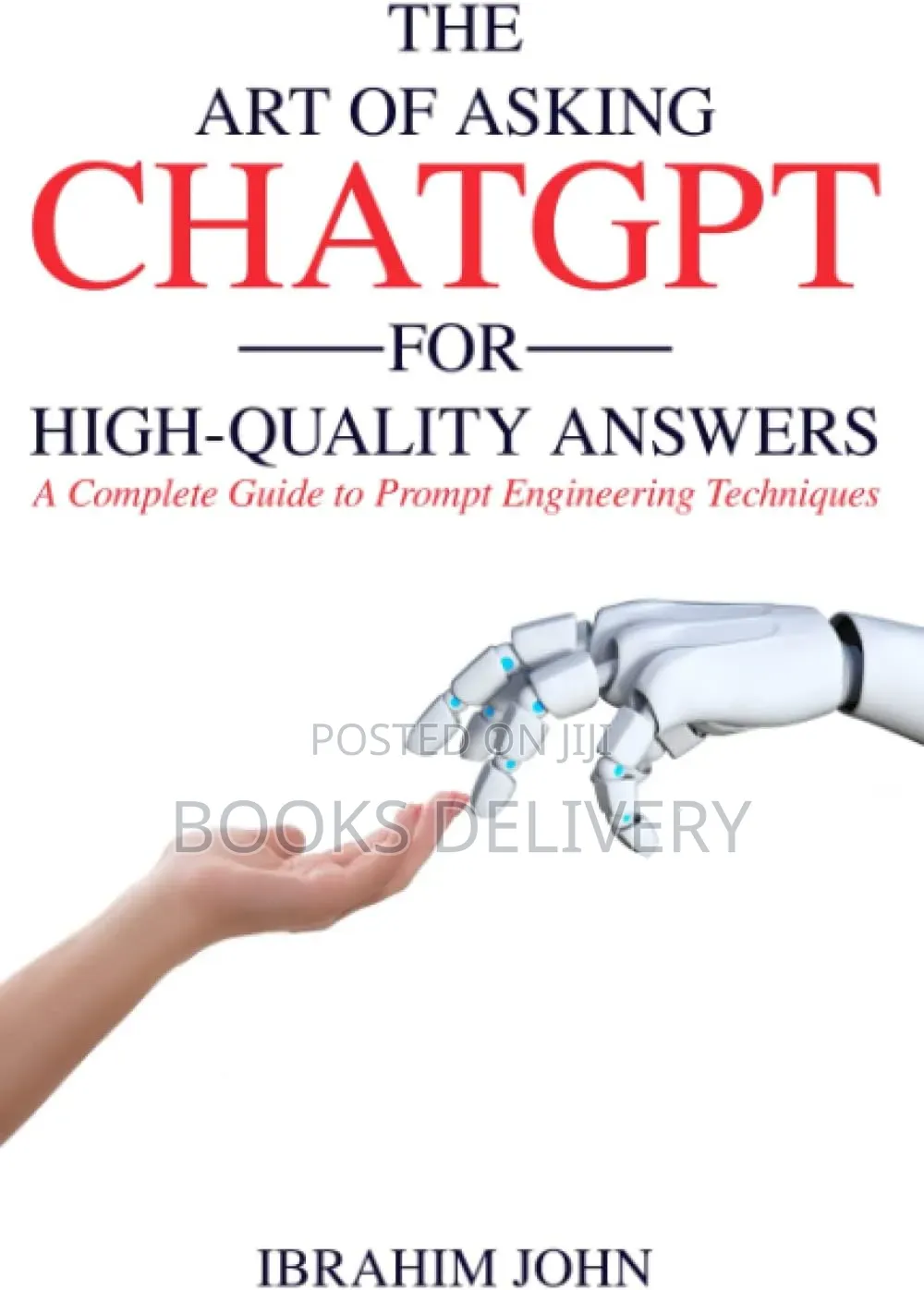 The Art Of Asking Chatgpt For High Quality Answers