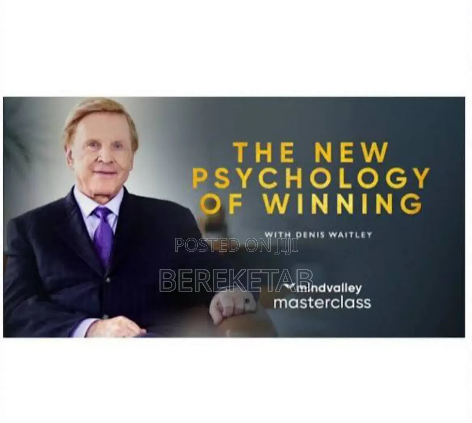 The New Psychology of Winning With Dennis Waitley