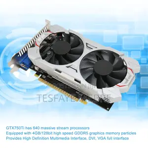 Geforce GTX 750 Ti 4gb Graphics