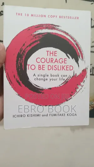 The Courage to Be Disliked
