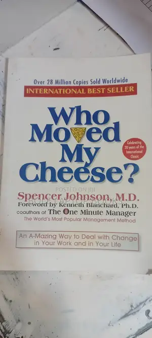 Who Moved My Cheese by Spencer Johanson