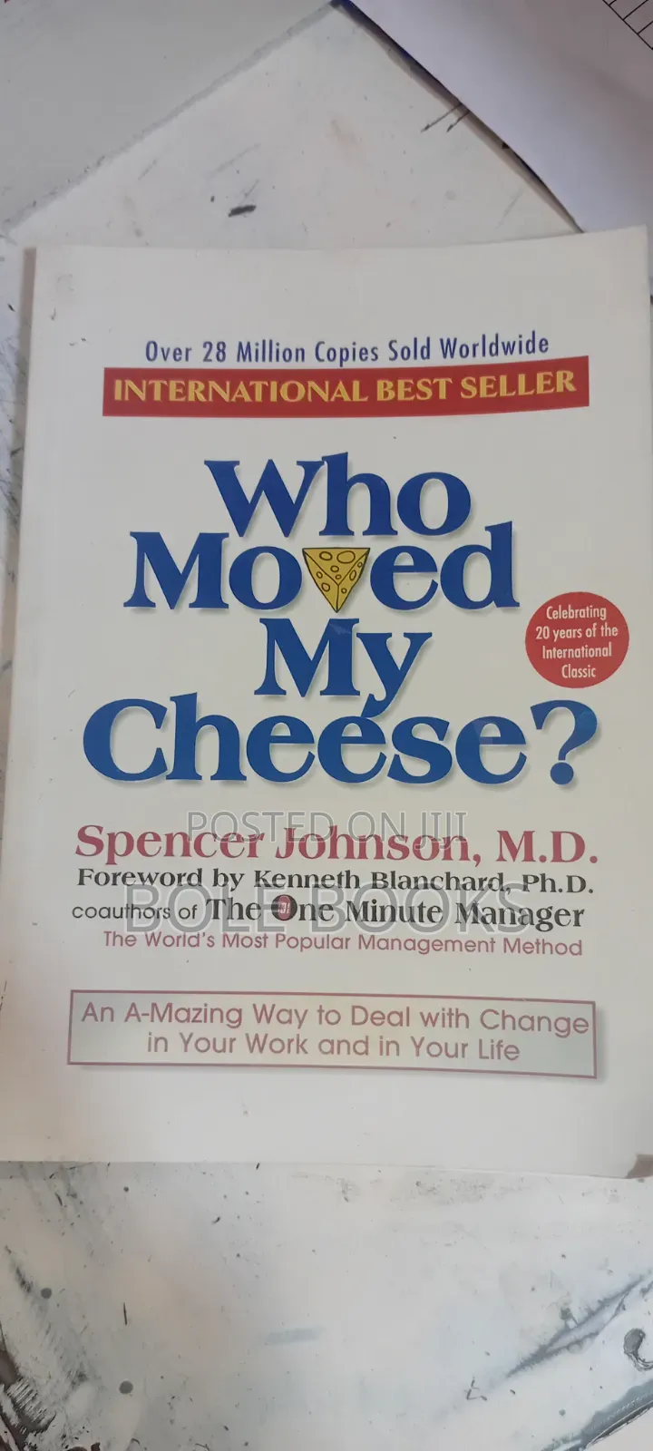 Who Moved My Cheese by Spencer Johanson