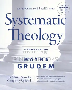 Systematic Theology: Introduction to Biblical Doctrine by Wayne Grudem