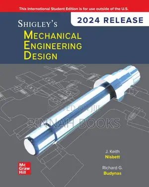 Shigley's Mechanical Engineering Design by J. Keith Richard G.
