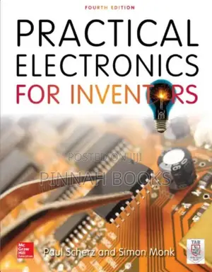 Practical Electronics for Inventors by Paul Scherz and Simon Monk