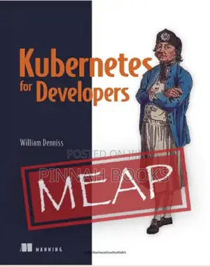 Kubernetes for Developers by William Denniss