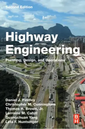 Highway Engineering: Planning, Design& Operations by Daniel J. Findley