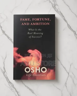 Fame Fortune and Ambition by Osho