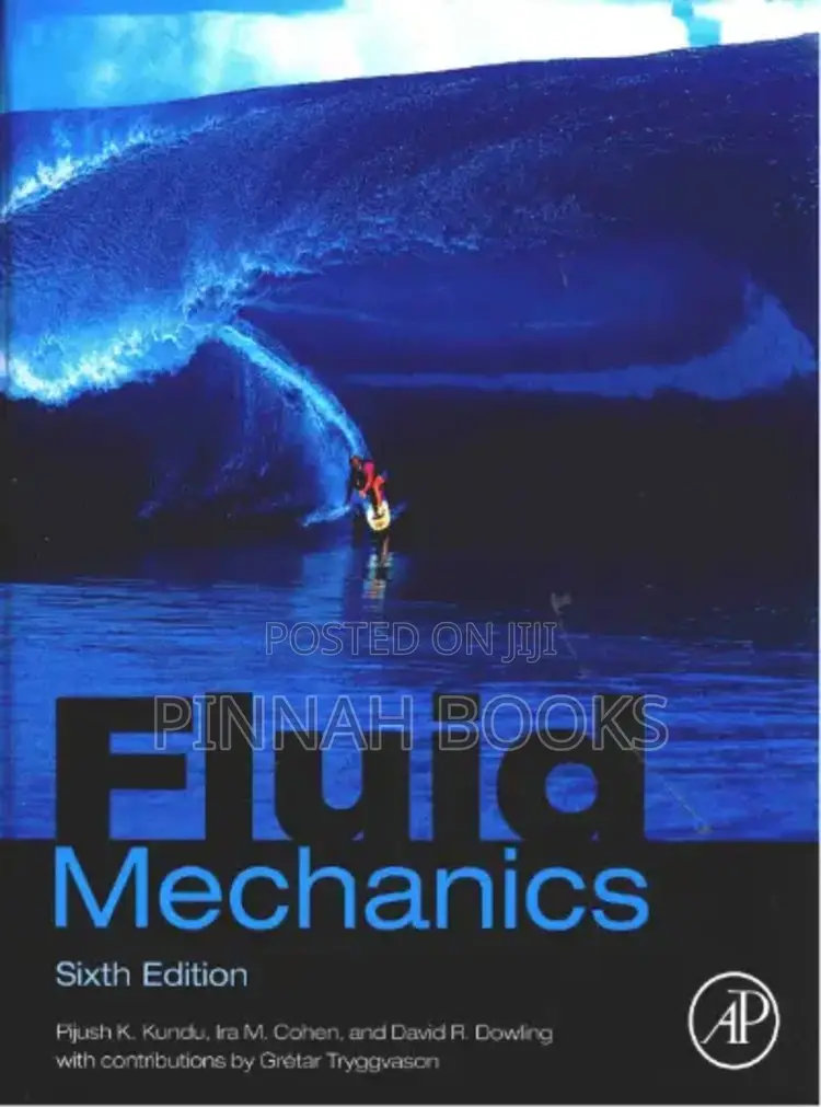 Fluid Mechanics by Pijush K. Kundu, Ira M. Cohen, and David R. Dowling