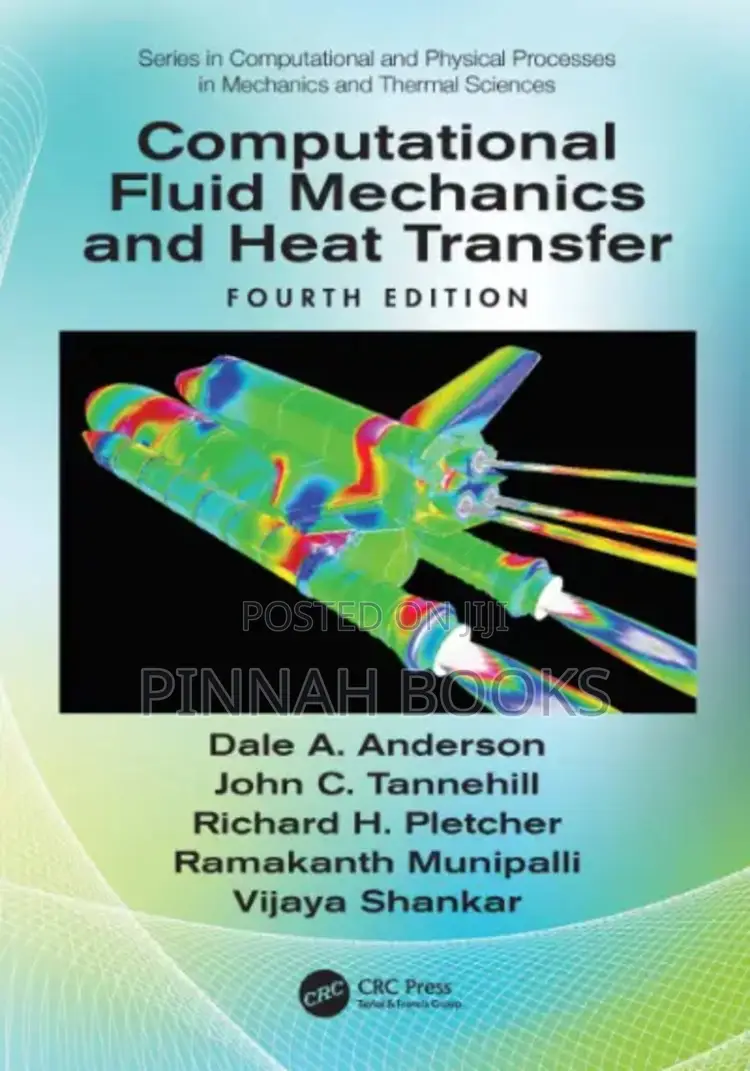 Computational Fluid Mechanics & Heat Transfer by Dale A. Anderson