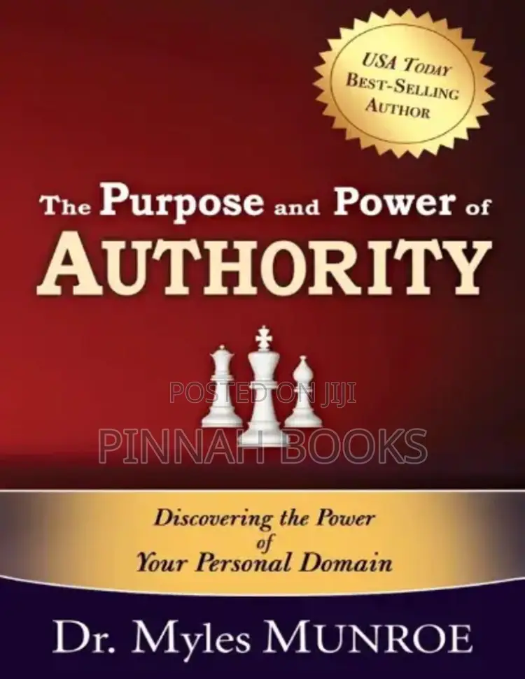 Purpose & Power of Authority by Dr. Myles Munroe