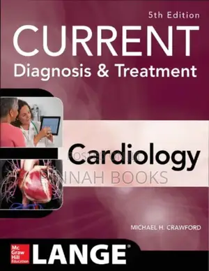 Current Diagnosis & Treatment Cardiology 5th Ed by Michael H. Crawford