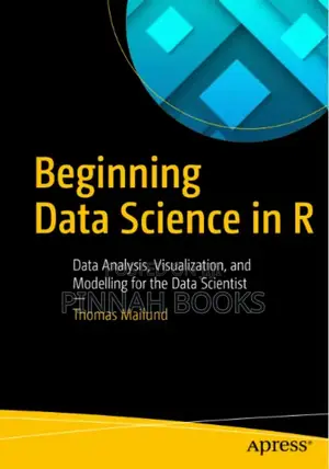 Beginning Data Science in R: Data Analysis Thomas Mailund