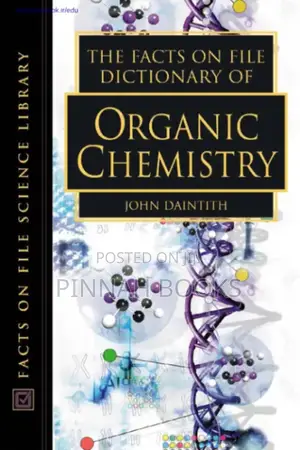 The Facts on File Dictionary of Organic Chemistry by John Danitith