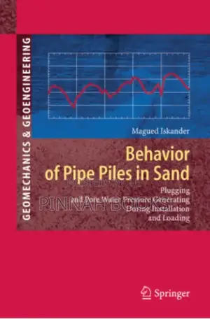 Behavior of Pipe Piles in Sand by Magued Iskander