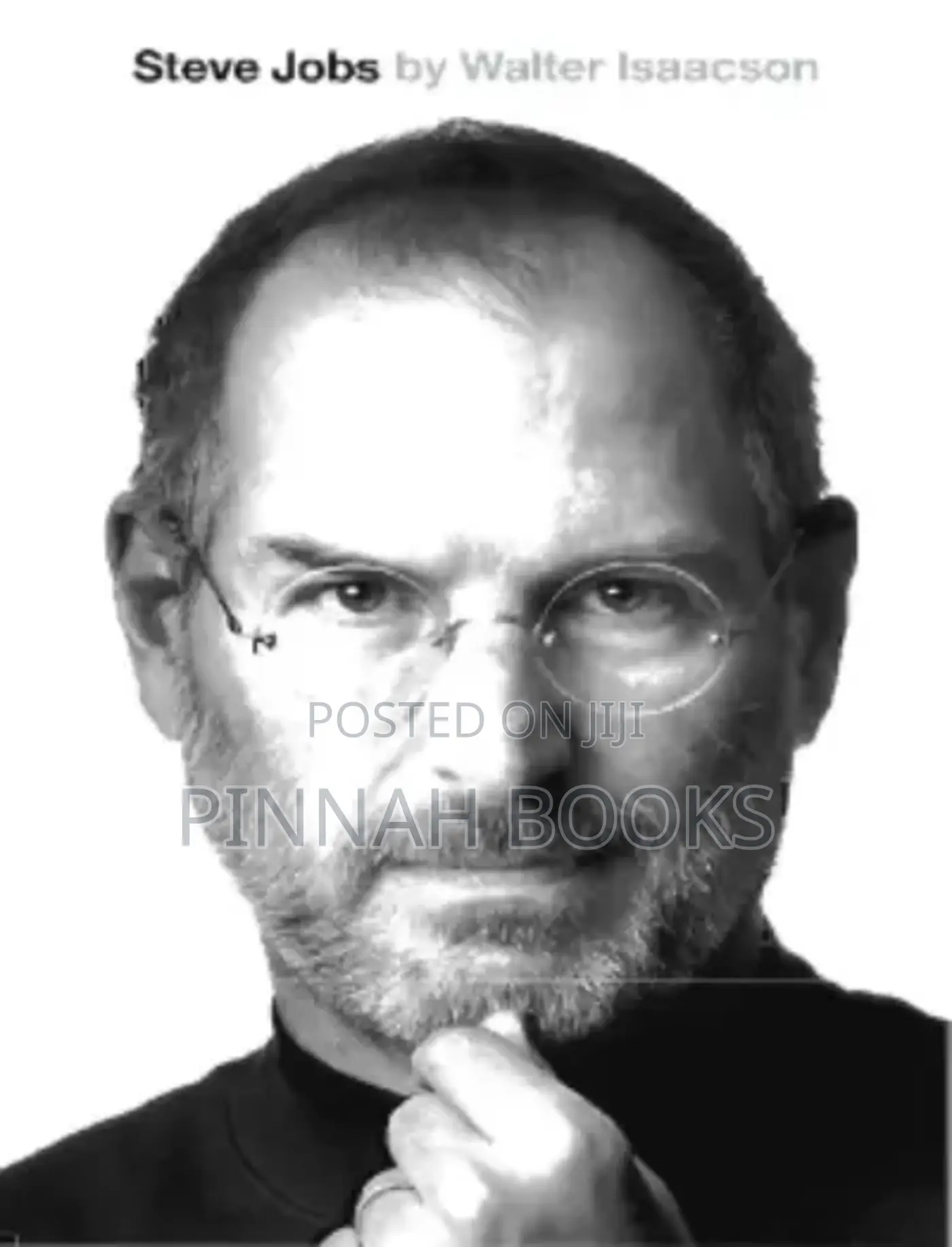 Steve Jobs: The Exclusive Biography by Walter Isaacson