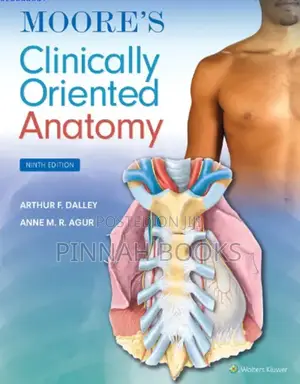 Moore’s Clinically Oriented Anatomy by Anne M.R. Agur & Keith L. Moore