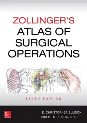 Zollinger’s Atlas of Surgical Operation Christopher E & R. Zollinger J