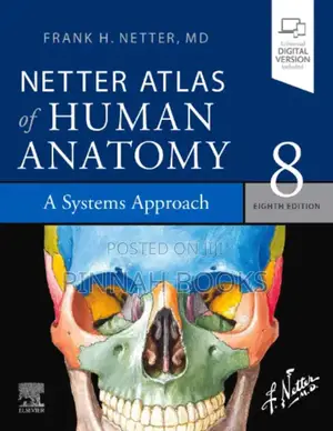 Netter Atlas of Human Anatomy: A Systems Approach by Frank H. Netter