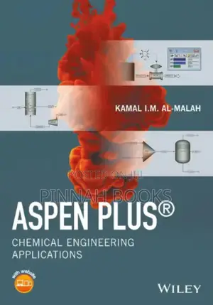 Aspen Plus: Chemical Engineering Applications by Kamal I.M. Al-Malah