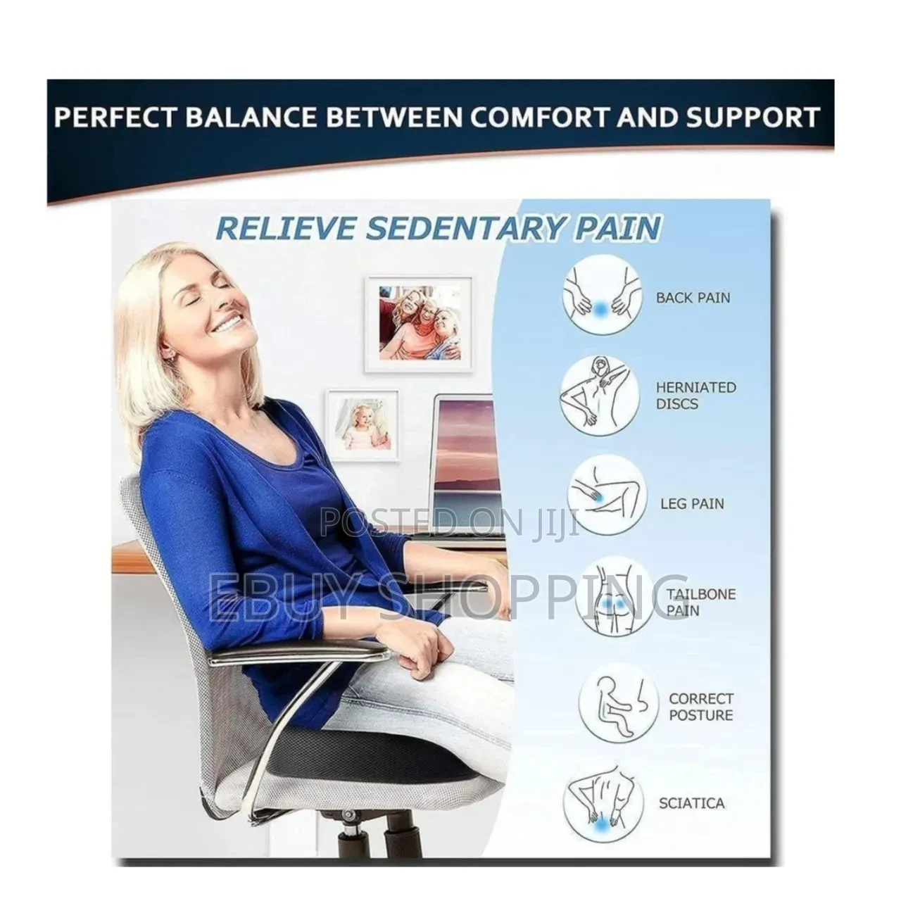 Relieves Pressure, Making Long Hours of Sitting Effortless.